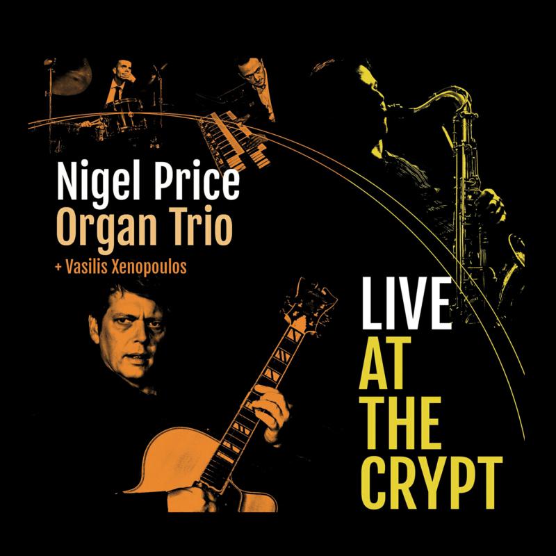 Picture of Nigel Price Organ Trio & Vasilis Xenopoulos - Live At The Crypt