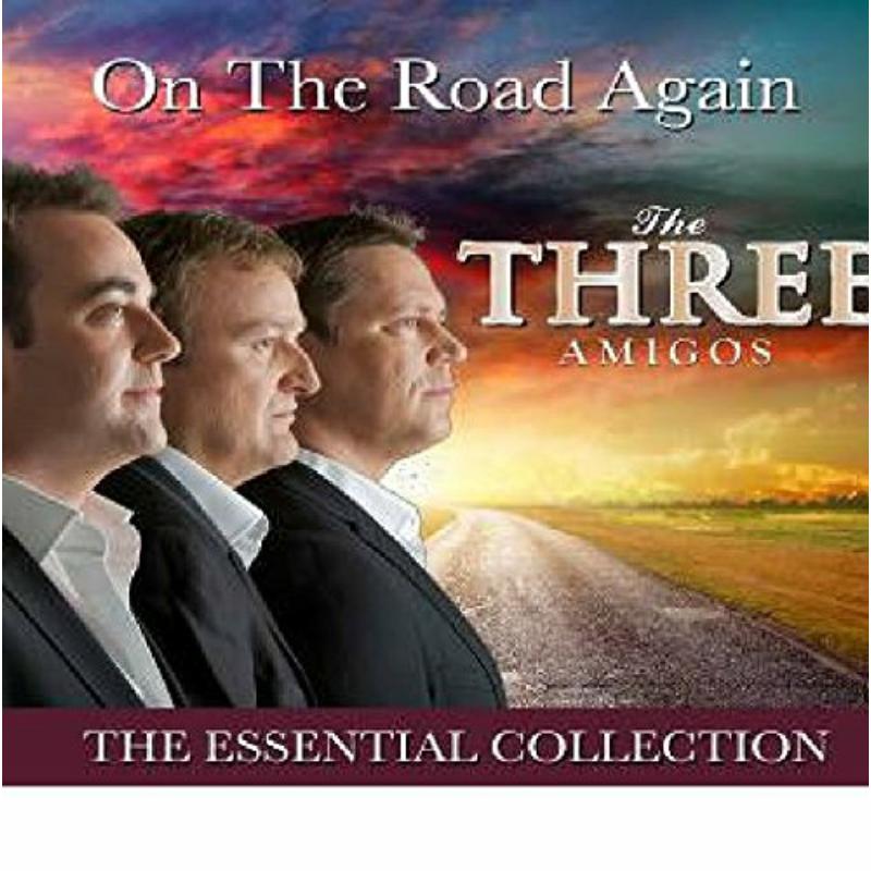 Picture of The Three Amigos - On The Road Again. The Essential Collection