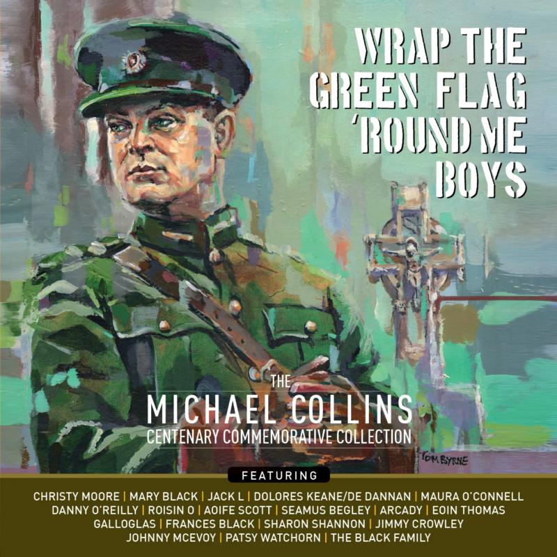 Picture of Various Artists - Wrap The Green Flag 'Round Me Boys - The Michael Collins Commemorative Centenary Collection