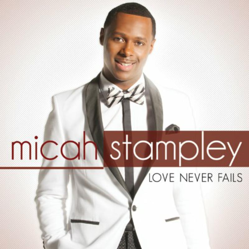 Picture of Micah Stampley - Love Never Fails