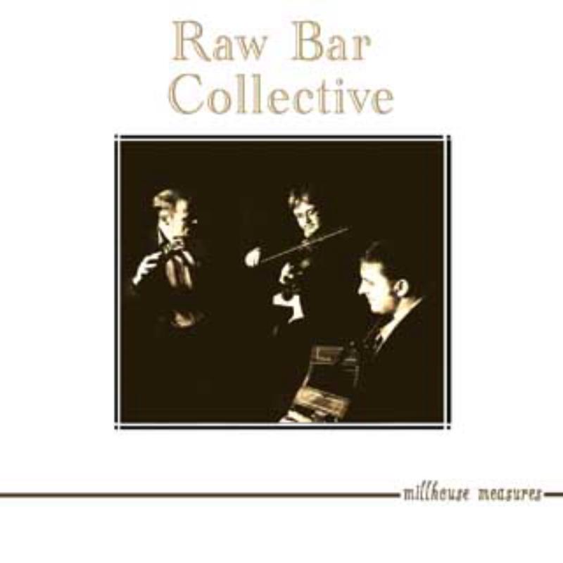 Picture of Raw Bar Collective - Millhouse Measures
