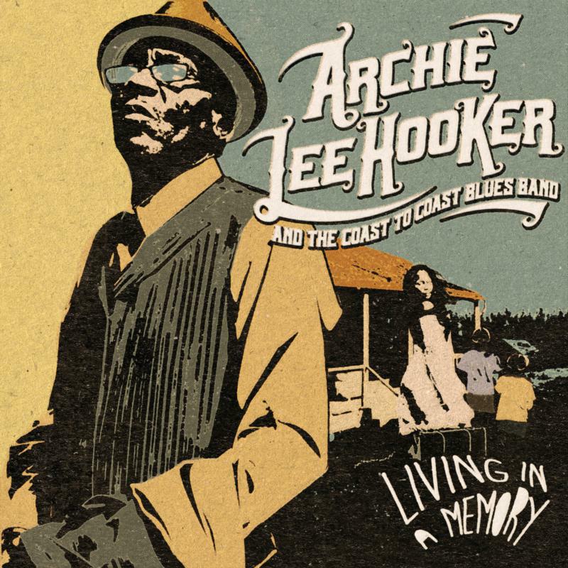 Picture of Archie Lee Hooker And The Coast To Coast Blues Band - Living In A Memory