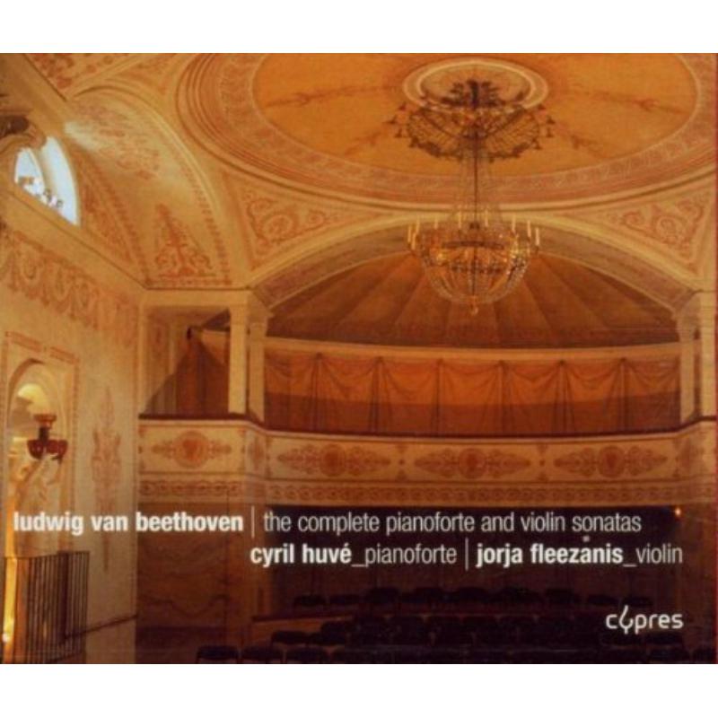 Picture of Jorja Fleezanis; Cyril Huve - Beethoven: Complete Pianoforte And Violin Sonatas