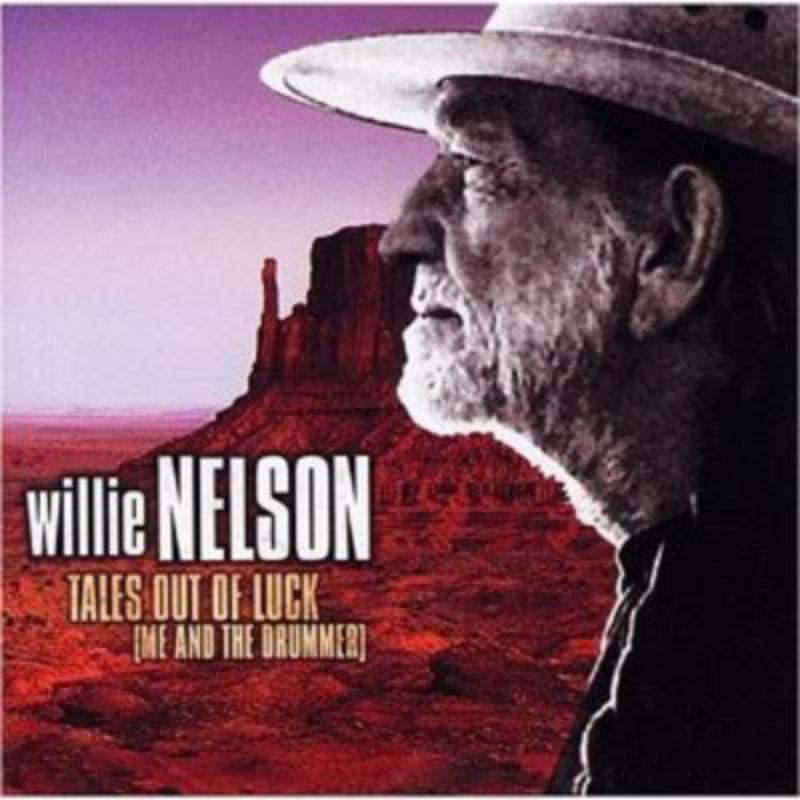 Picture of Willie Nelson - Tales Out Of Luck (Me And The Drummer)