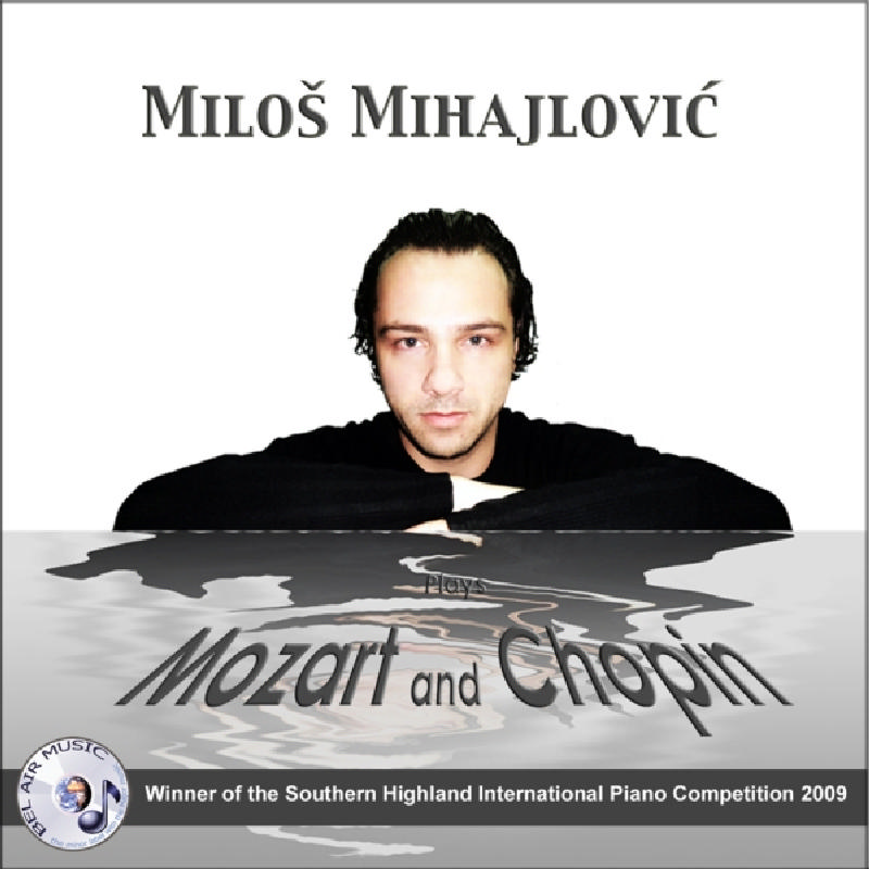 Picture of Milos Mihajlovic - Piano Music By Mozart & Chopin