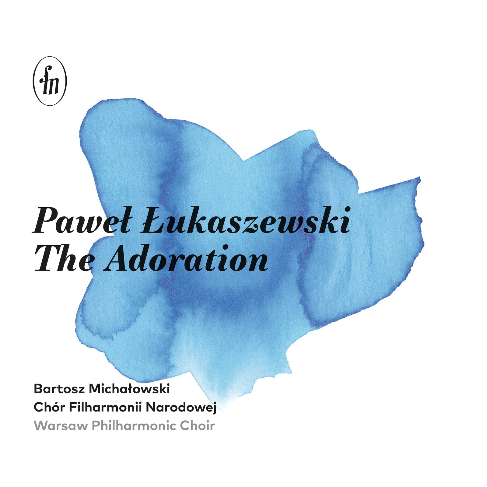 Picture of Warsaw Philharmonic Choir; Bartosz Michalowski - Pawel Lukaszewski: The Adoration