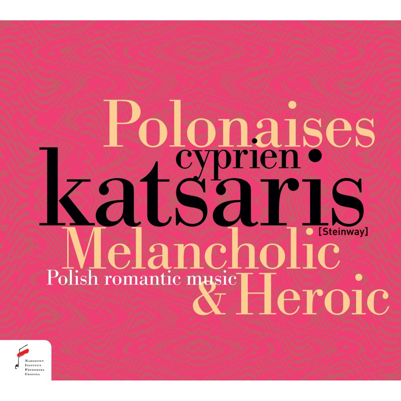 Picture of Cyprien Katsaris - Melancholic and Heroic Polonaises - Polish Romantic Music