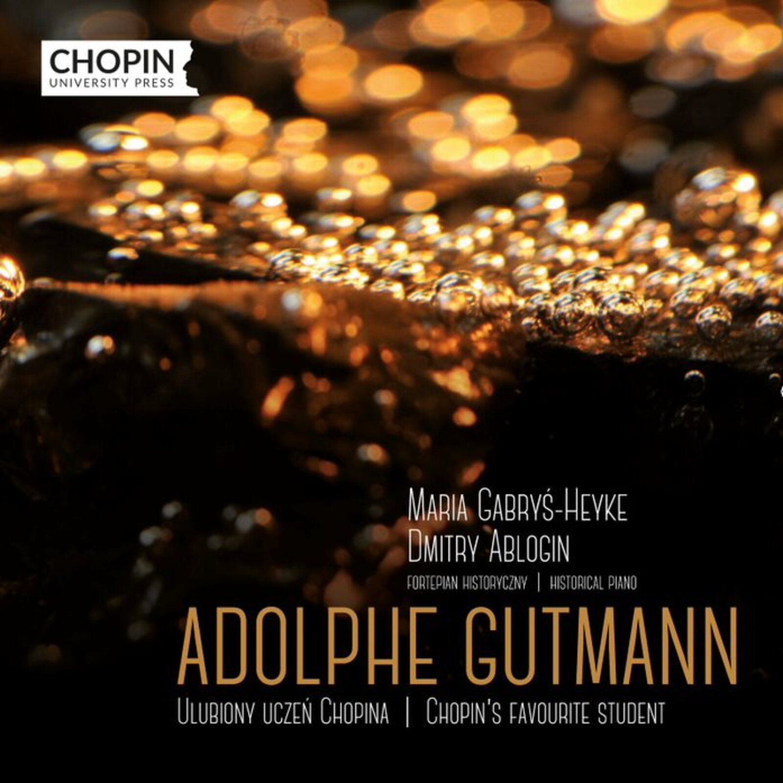 Picture of Maria Gabrys-Heyke, Dmitry Ablogin (historical piano) - Adolphe Gutmann - Chopin's Favourite Student
