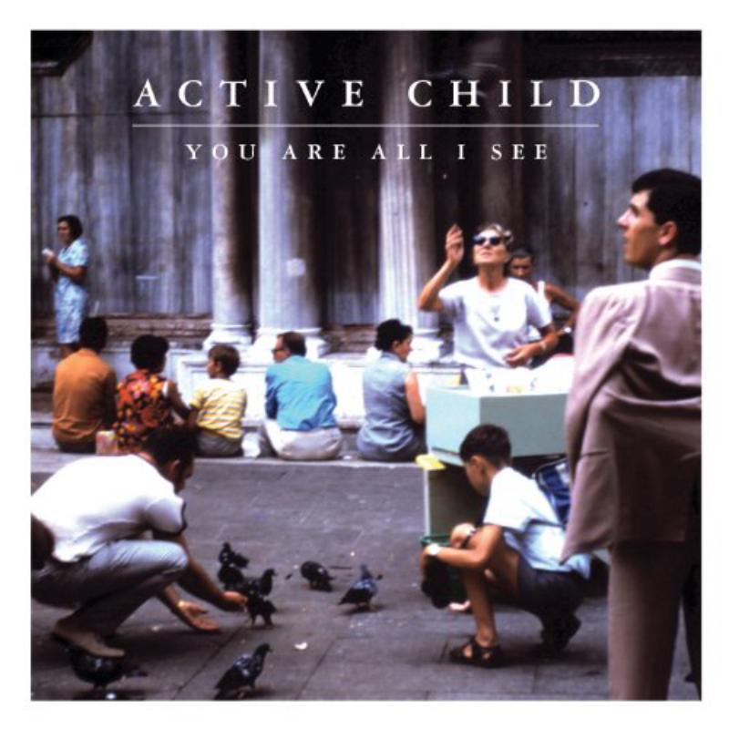 Picture of Active Child - You Are All I See