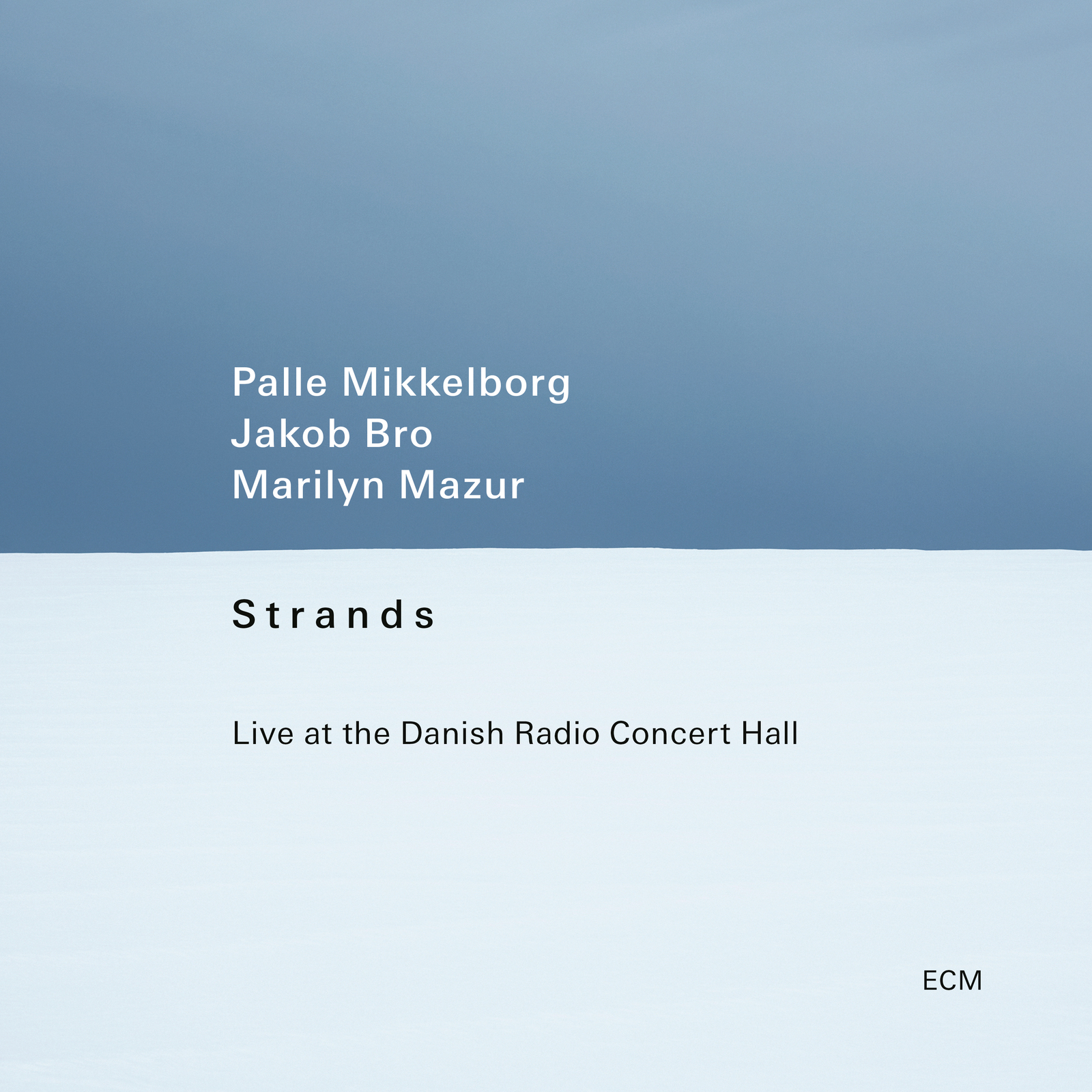 Picture of Palle Mikkelborg, Jakob Bro & Marilyn Mazur - Strands: Live at the Danish Radio Concert Hall