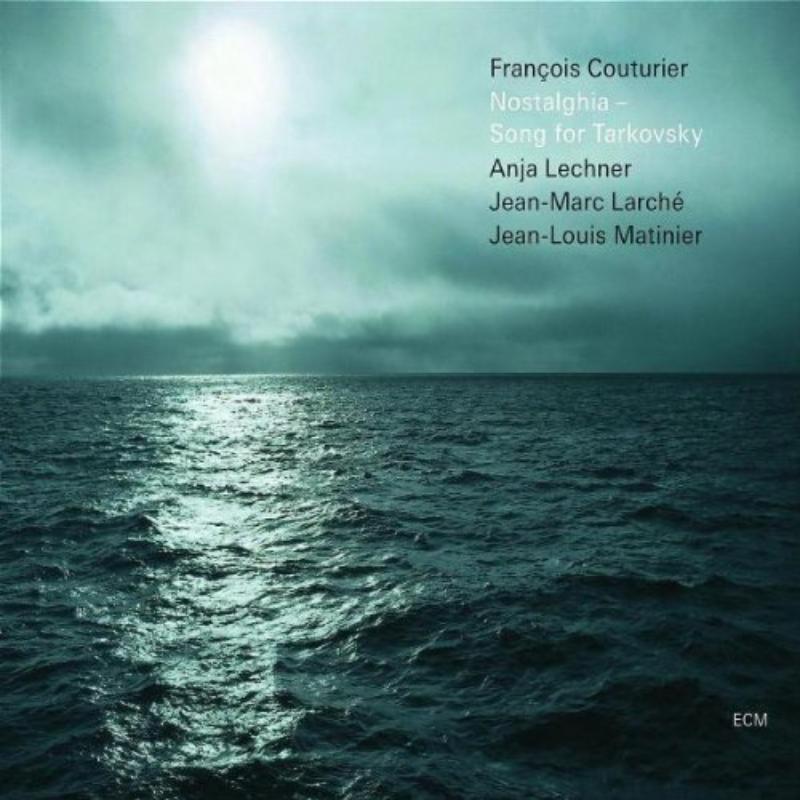 Picture of Francois Couturier - Nostalghia: Song For Tarkovsky