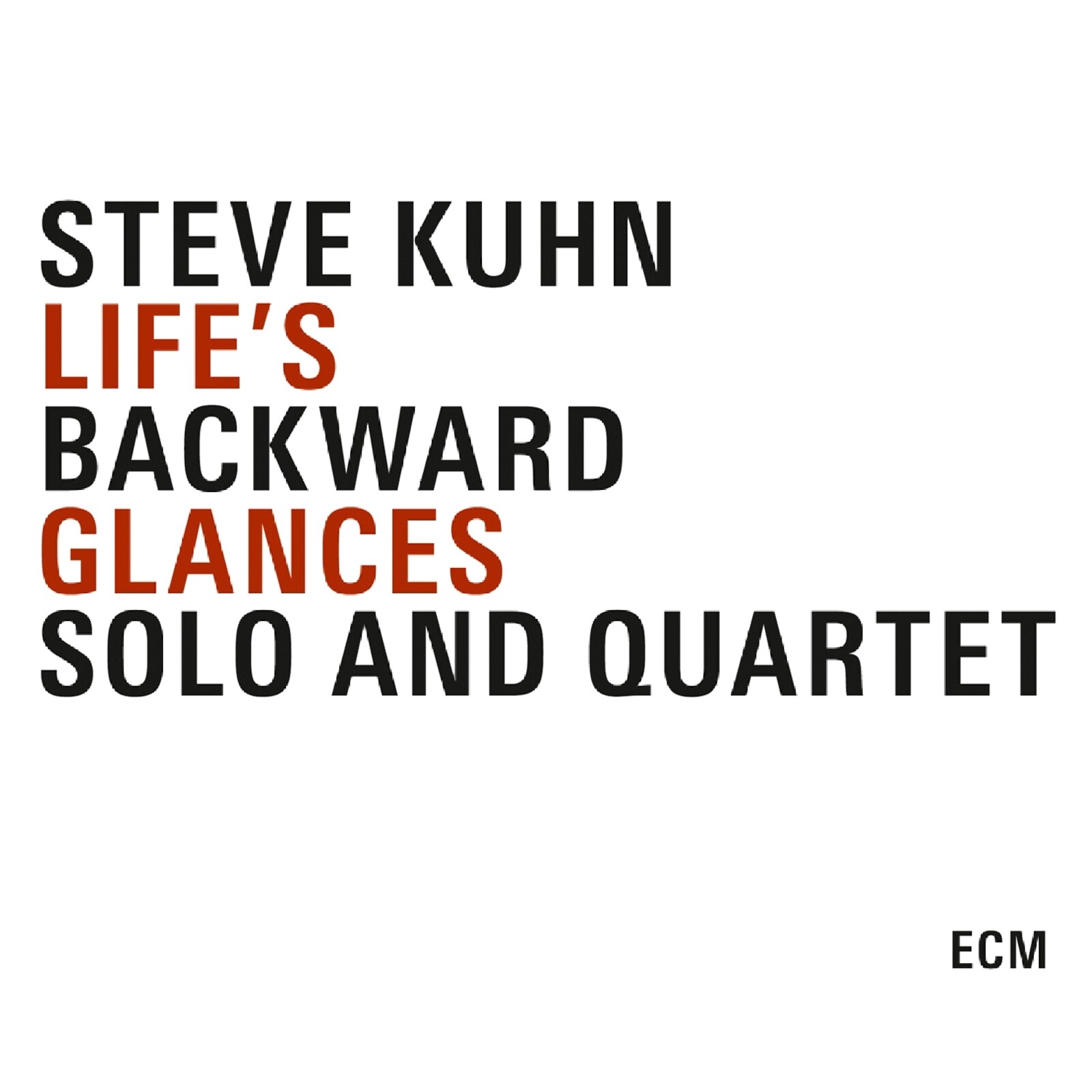 Picture of Steve Kuhn - Life's Backward Glances