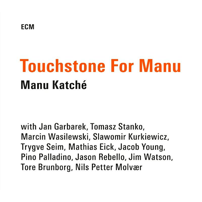 Picture of Manu Katch� - Touchstone For Manu