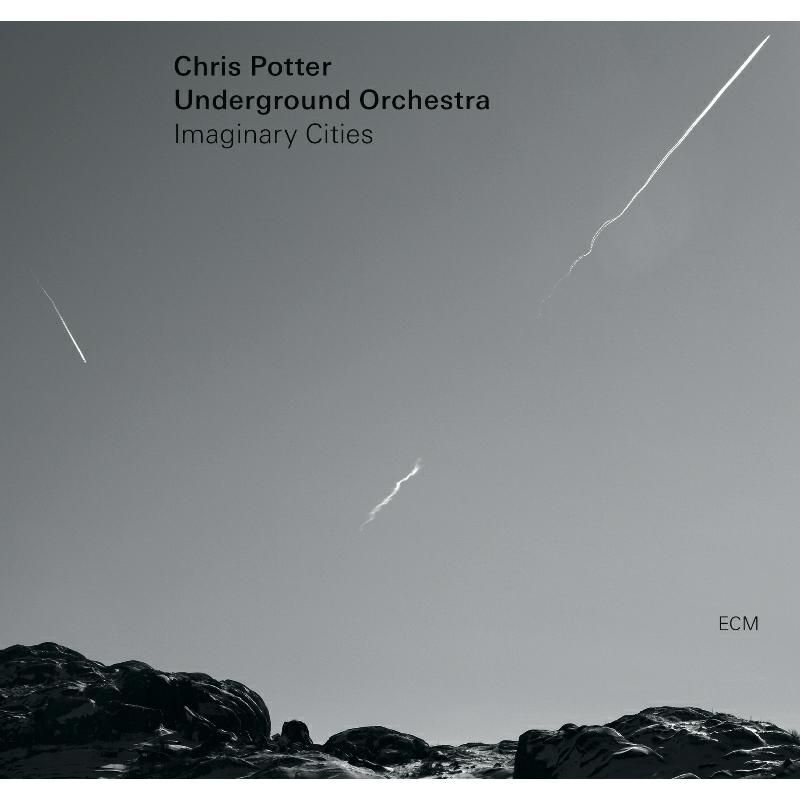 Picture of Chris Potter Underground Orchestra - Imaginary Cities