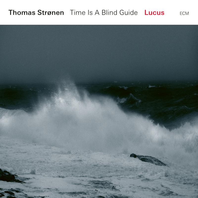 Picture of Thomas Stronen & Time Is A Blind Guide - Lucus