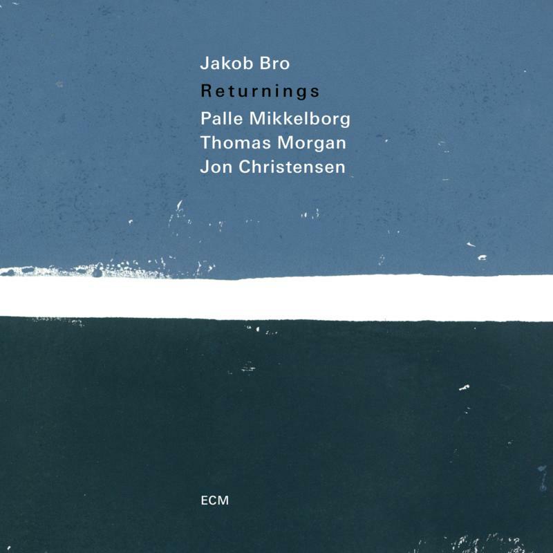 Picture of Jakob Bro, Palle Mikkelborg, Thomas Morgan, Jon Christensen - Returnings