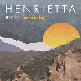 Picture of Henrietta - The Trick Is Not Minding