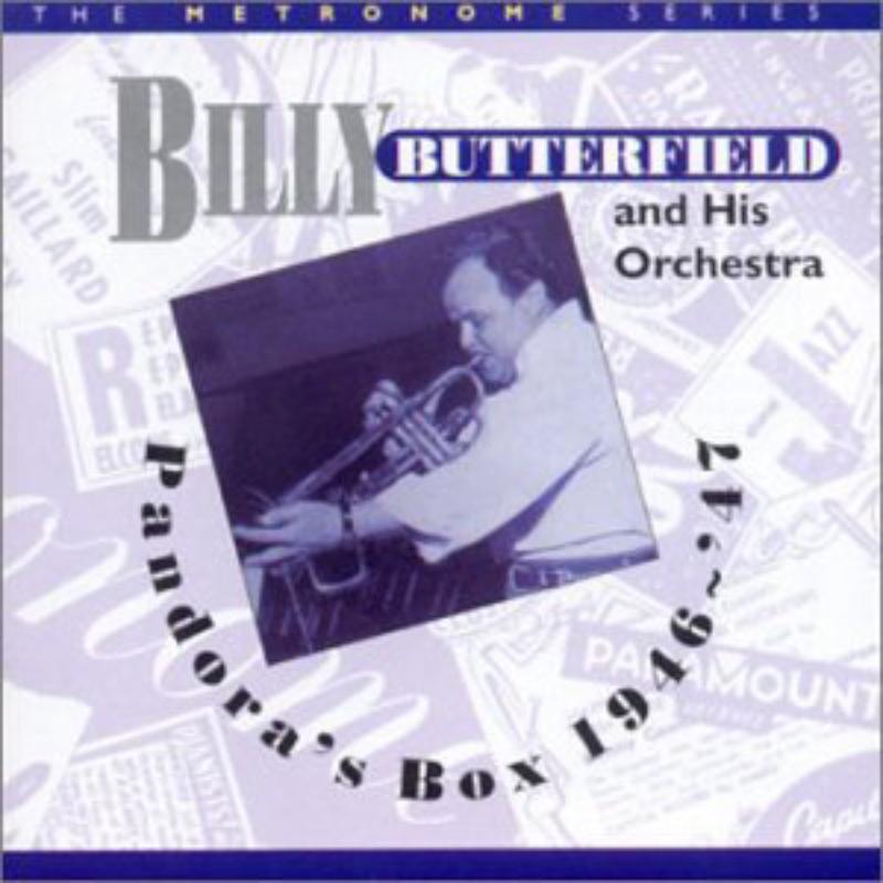 Picture of Billy Butterfield and His Orchestra - Pandora's Box: 1946-1947
