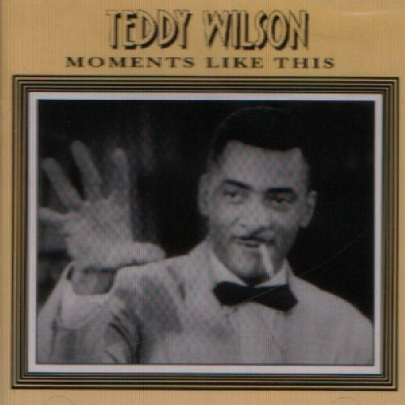 Picture of Teddy Wilson - Moments Like This