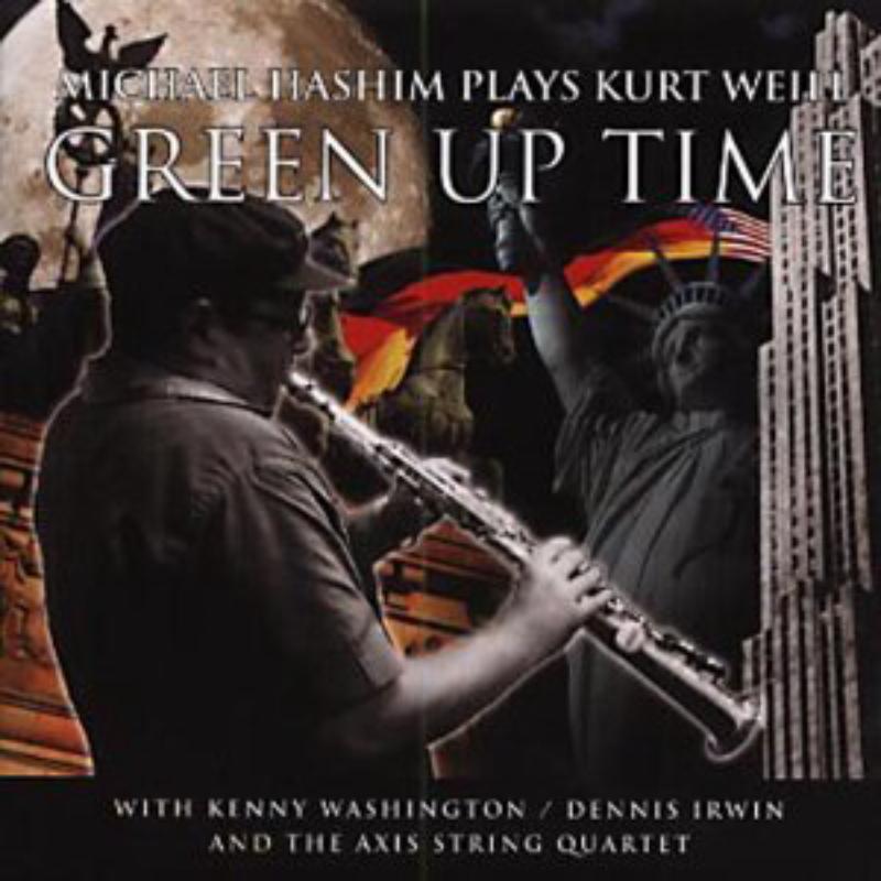 Picture of Michael Hashim - Green up Time: The Music of Kurt Weill