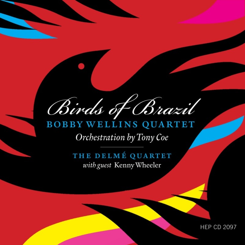 Picture of Bobby Wellins Quartet - Birds Of Brazil