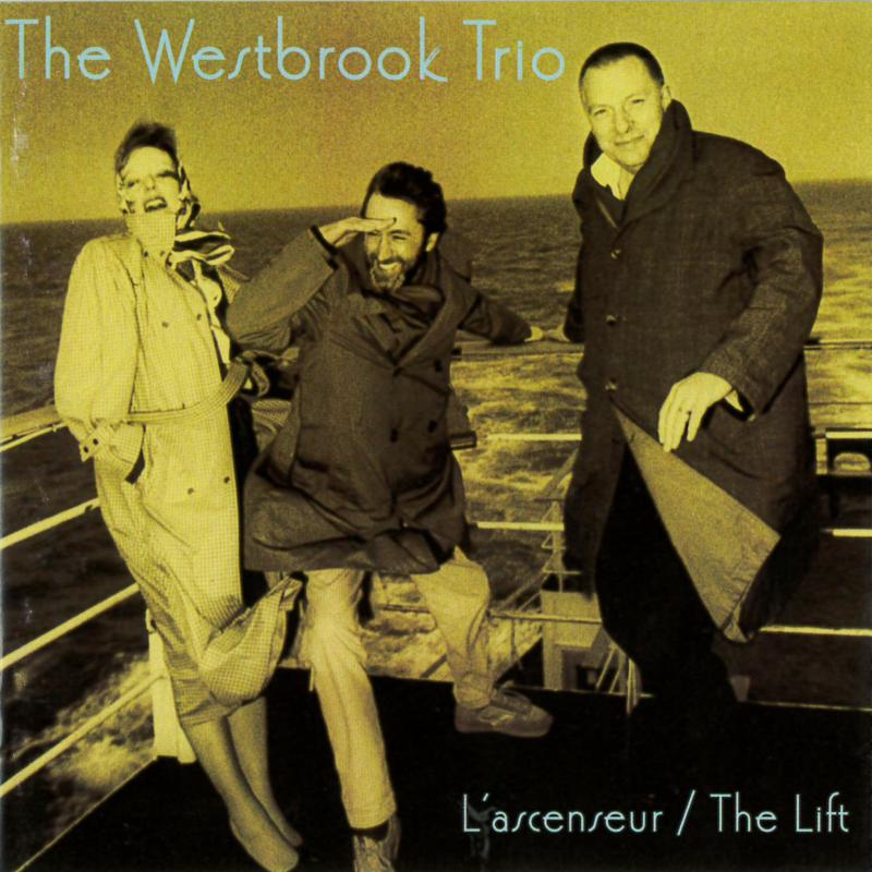Picture of Westbrook Trio - L'Ascenseur / The Lift