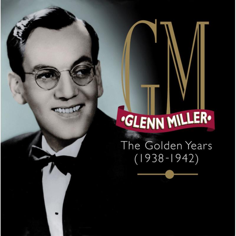 Picture of Glenn Miller - The Golden Years: 1938-1942