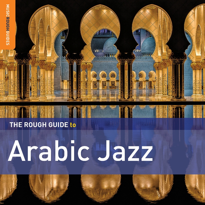 Picture of Various Artists - The Rough Guide to Arabic Jazz