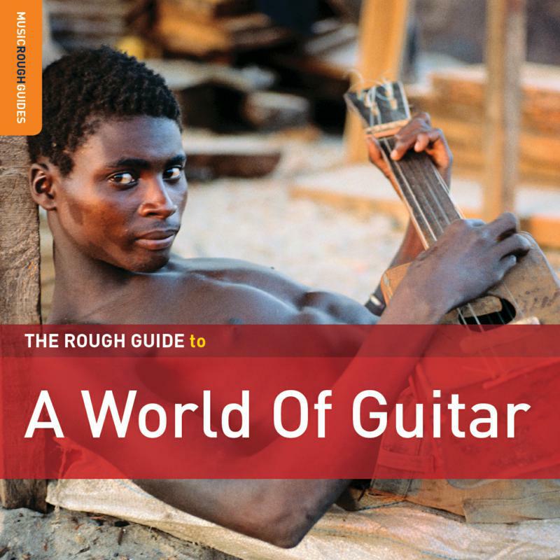 Picture of Various Artists - The Rough Guide to a World of Guitar