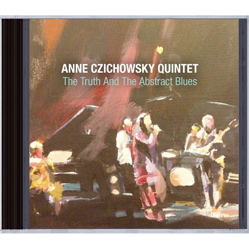 Picture of Anne Czichowsky Quintet - The Truth And The Abstract Blues
