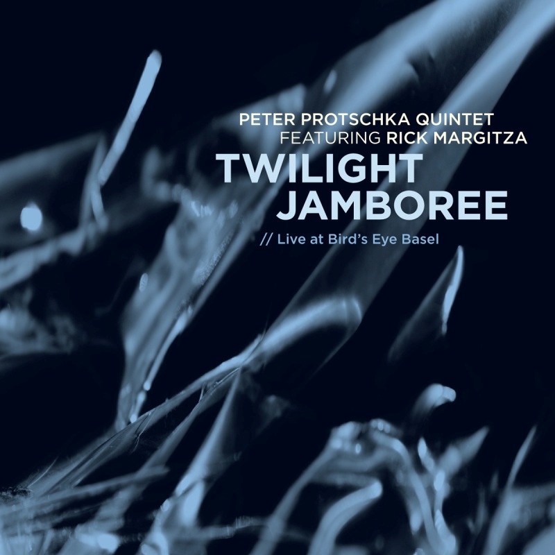 Picture of Peter Protschka Quintet & Rick Margitza - Twilight Jamboree - Live At Bird's Eye Basel