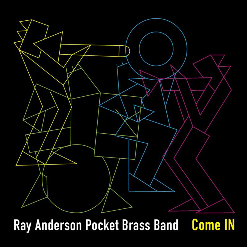 Picture of Ray Anderson Pocket Brass Band - Come IN