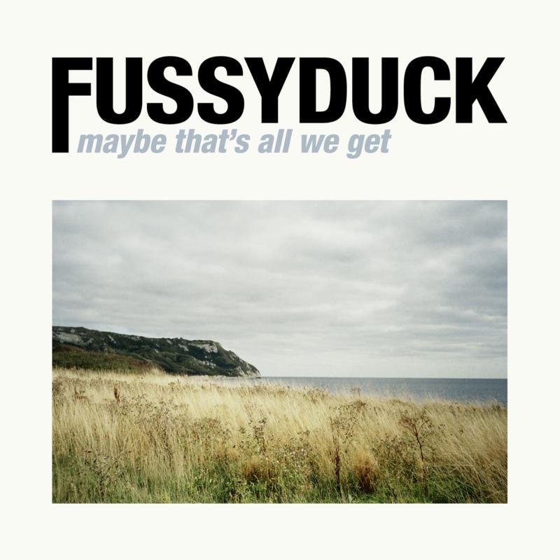 Picture of Fussyduck - Maybe That's All We Get
