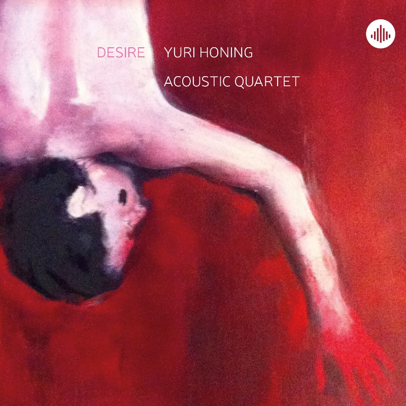 Picture of Yuri Honing Acoustic Quartet - Desire