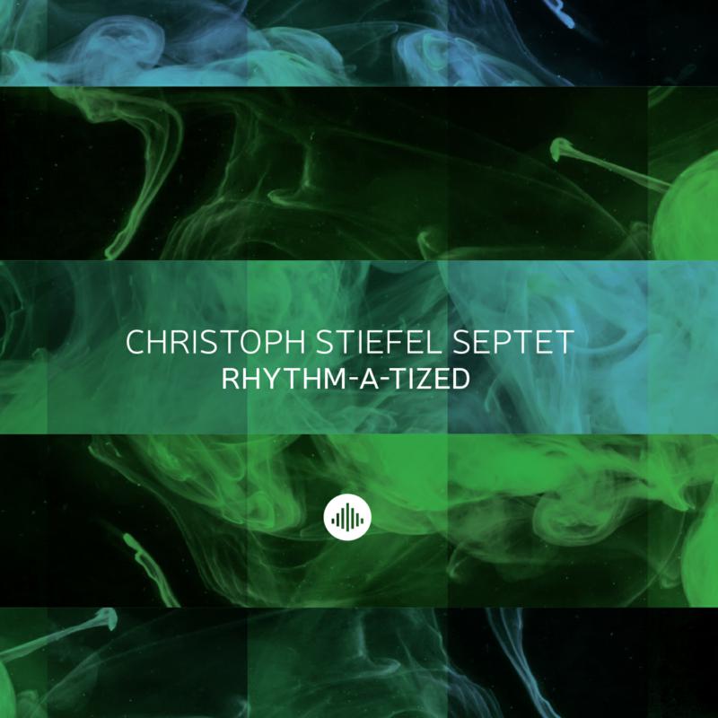 Picture of Christoph Stiefel Septet - Rhythm-a-tized