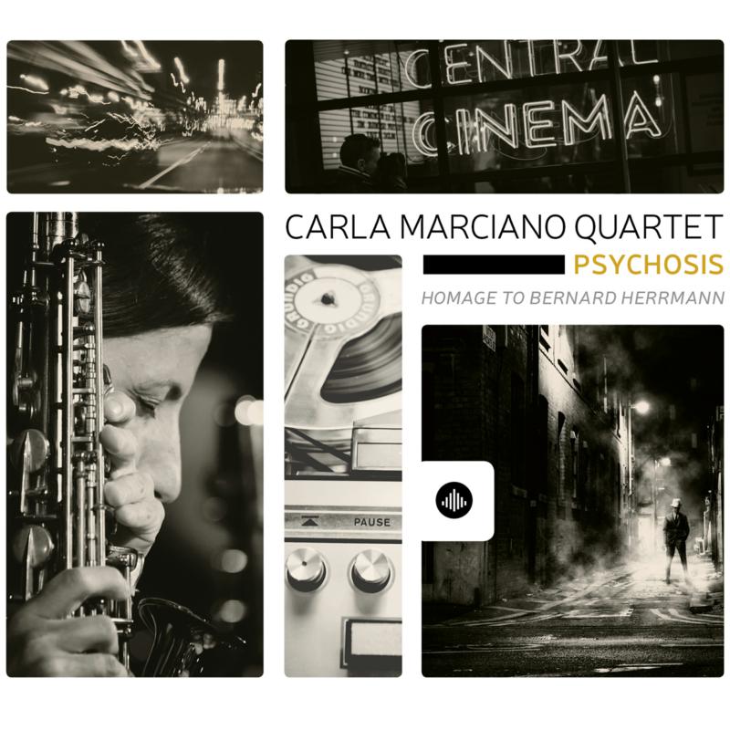 Picture of Carla Marciano Quartet - Psychosis - Homage to Bernard Herrmann