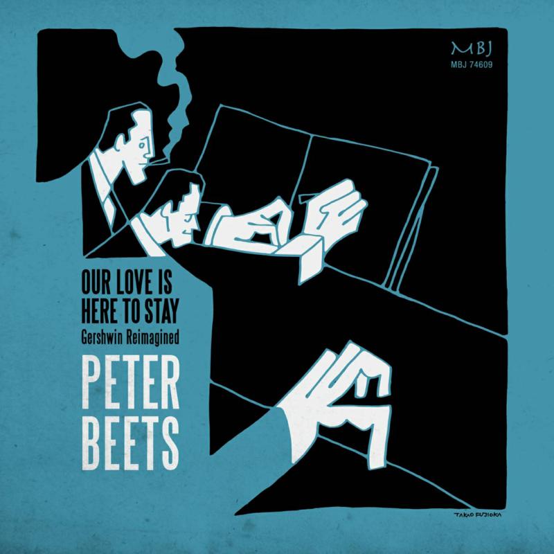 Picture of Peter Beets, Tom Baldwin & Eric Kennedy - Our Love Is Here To Stay - Gershwin Reimagined