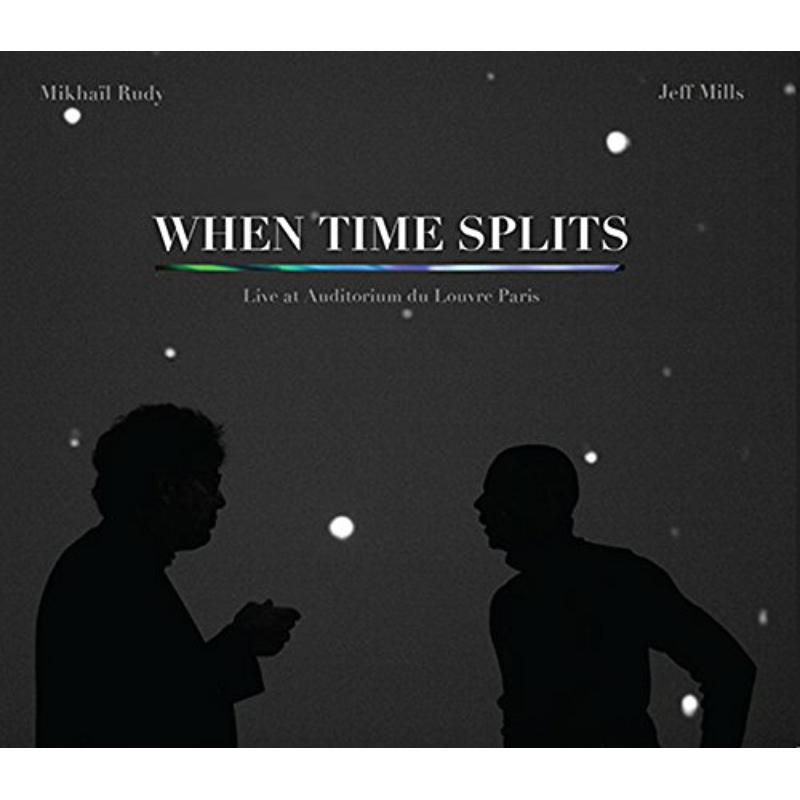 Picture of Jeff Mills and Mikhail Rudy - When Time Splits