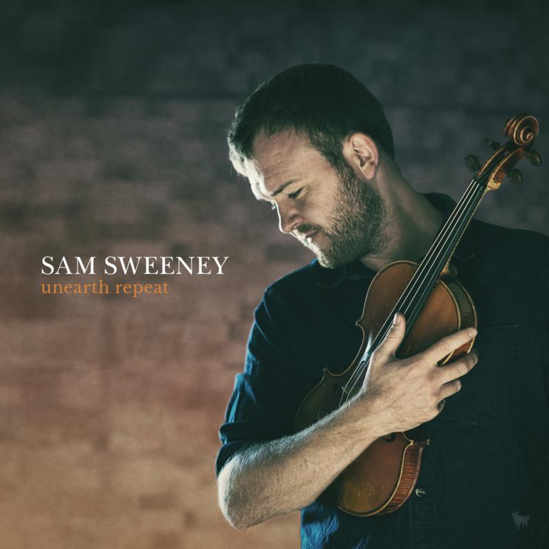 Picture of Sam Sweeney - Unearth Repeat