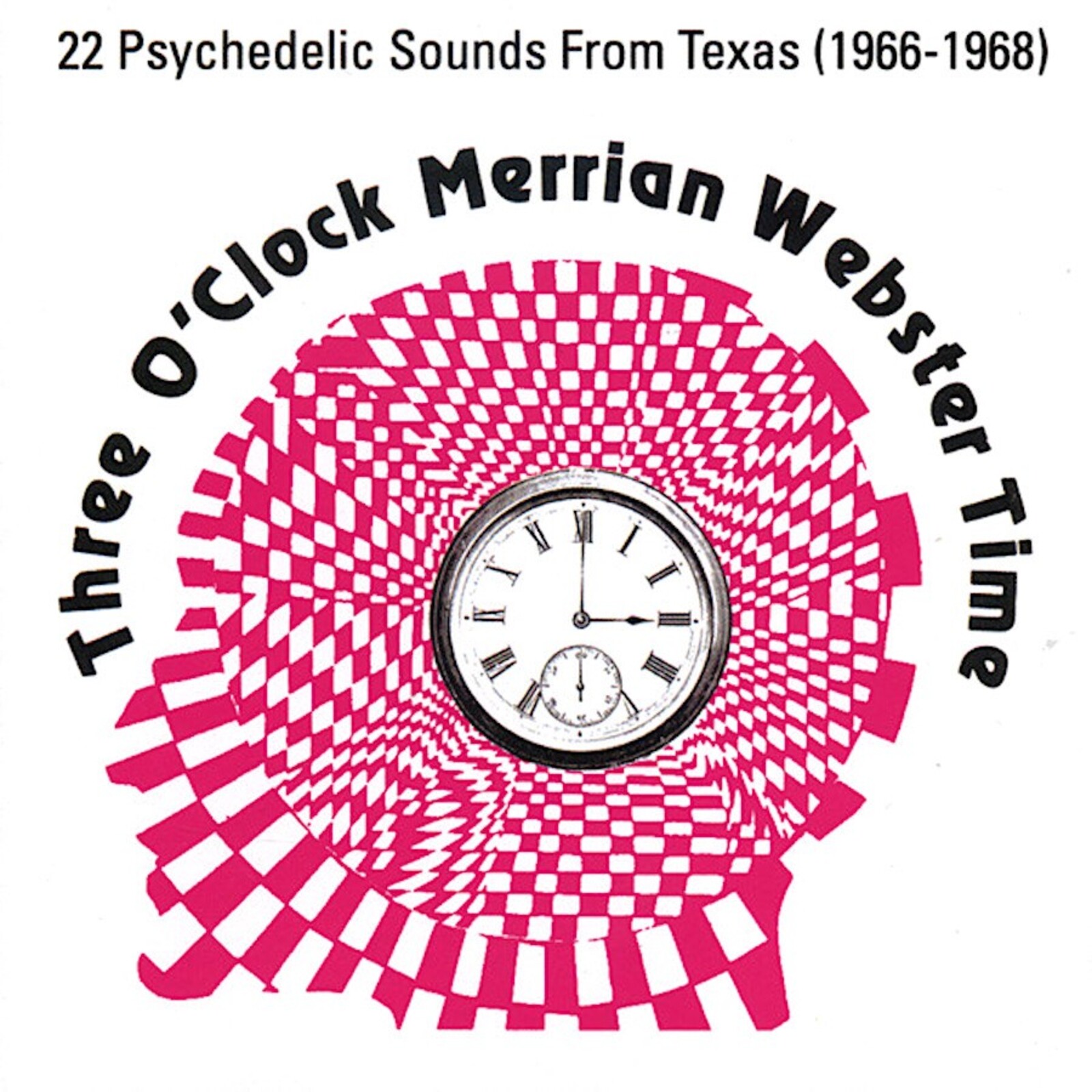Picture of Various Artists - Three O' Clock Merrian Webster Time: Texas Psychedelic Bands (1966-68)