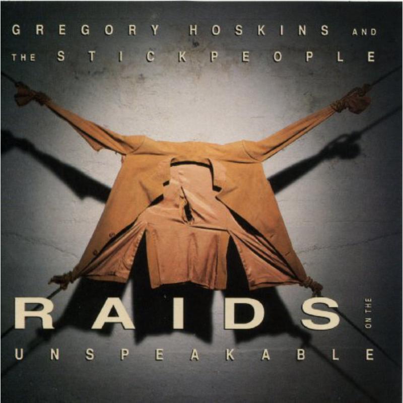 Picture of Gregory Hoskins and The Stickpeople - Raids on the Unspeakable