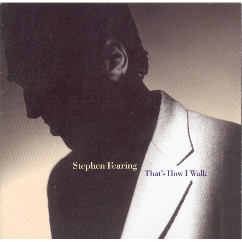 Picture of Stephen Fearing - That's How I Walk