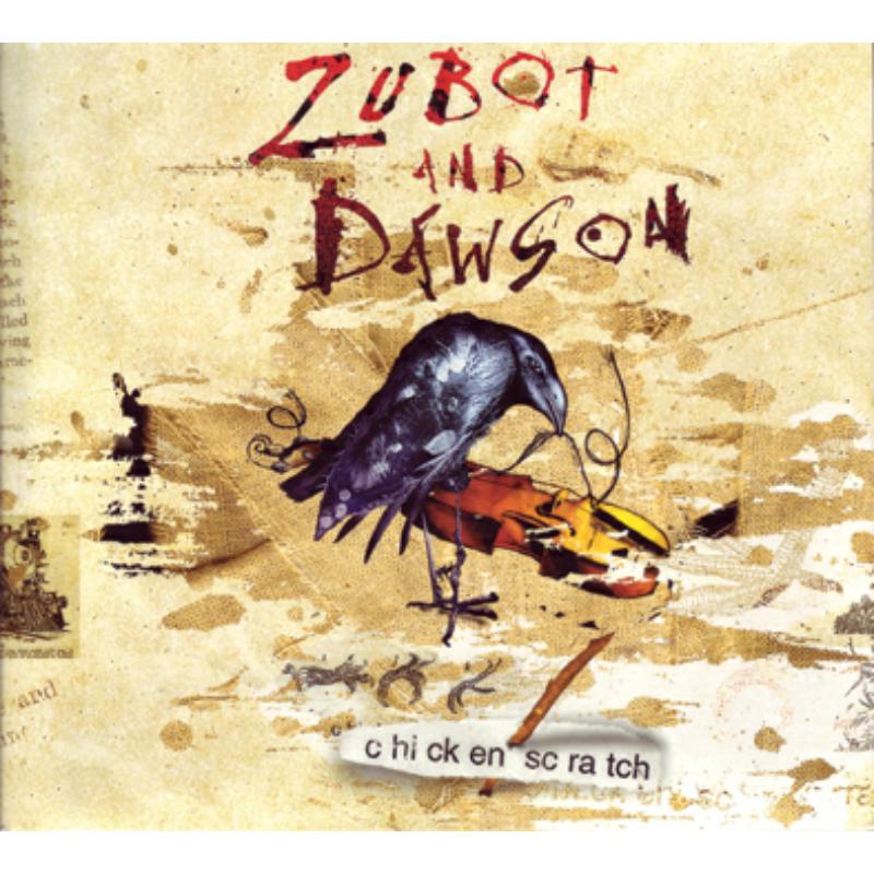 Picture of Zubot And Dawson - Chicken Scratch