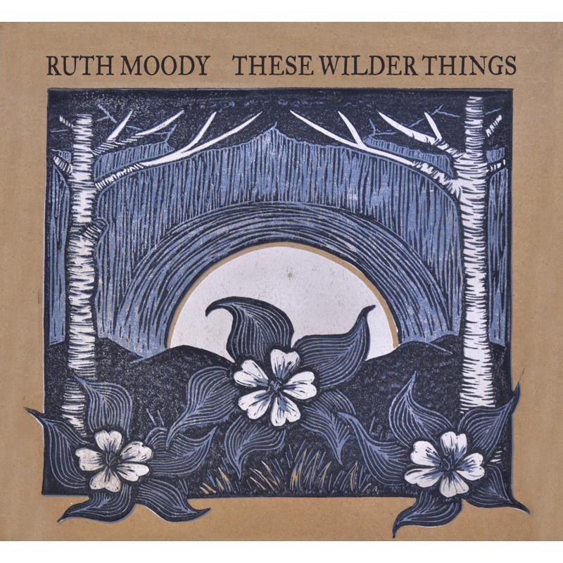 Picture of Ruth Moody - These Wilder Things