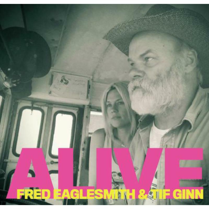 Picture of Fred Eaglesmith And Tif Ginn - Alive (2CD)