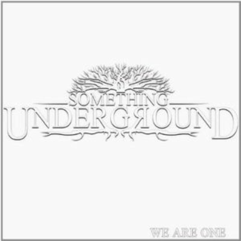 Picture of Something Underground - We Are One