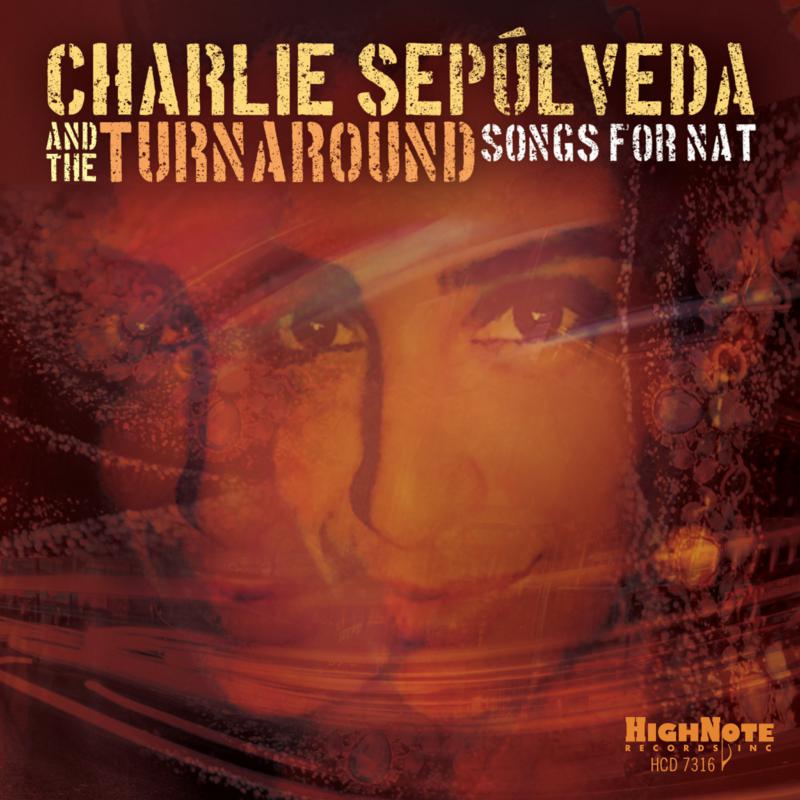 Picture of Charlie Sepulveda & The Turnaround - Songs for Nat