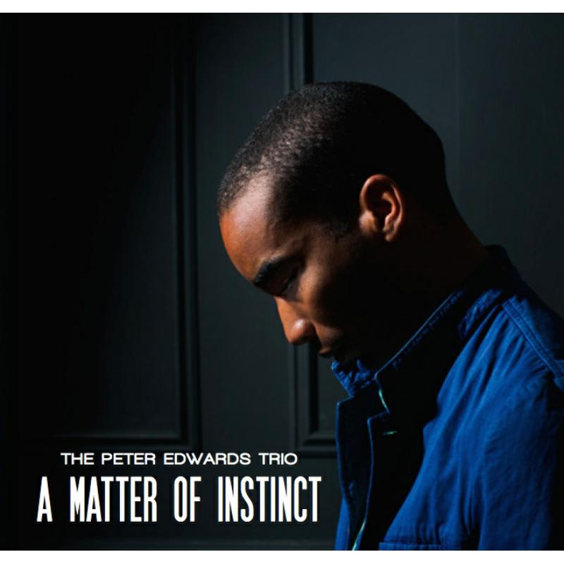Picture of The Peter Edwards Trio - A Matter of Instinct