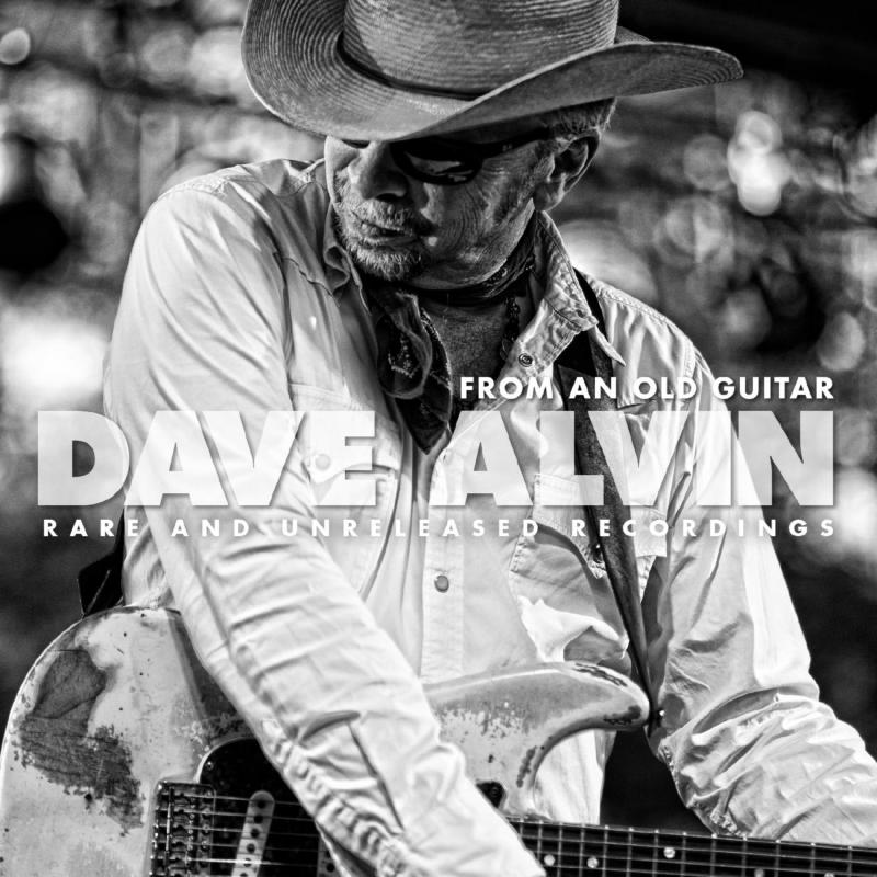 Picture of Dave Alvin - From An Old Guitar: Rare And Unreleased Recordings