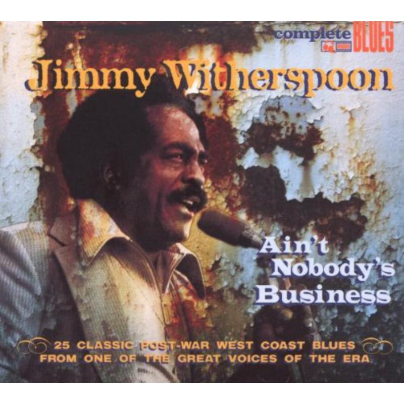 Picture of Jimmy Witherspoon - Ain't Nobody's Business
